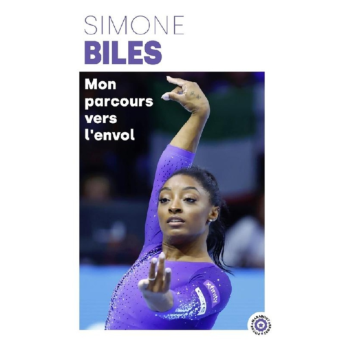 Sport / Aventure - SIMONES BILES - MON PARCOURS VERS L'ENVOL