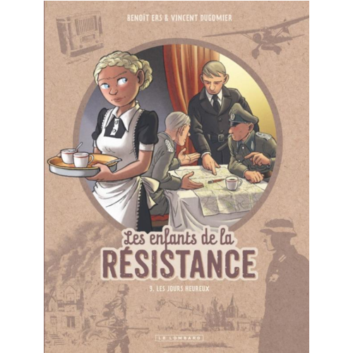 BD jeunesse - LES ENFANTS DE LA RESISTANCE - TOME 9 - LES JOURS HEUREUX