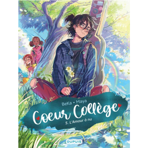 BD jeunesse - COEUR COLLEGE - TOME 5 - L'AMOUR A NU