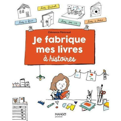 Livres jeunesse - JE FABRIQUE MES LIVRES A HISTOIRES