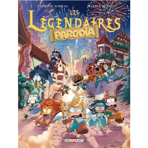 BD jeunesse - LES LEGENDAIRES - PARODIA T06 - ATTENTION, C'EST SHOW !