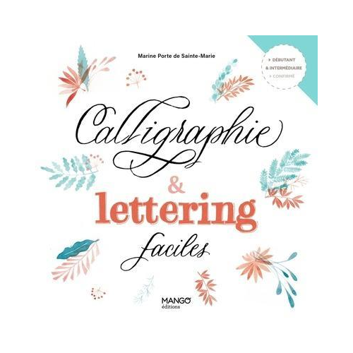 Vie pratique - CALLIGRAPHIE ET LETTERING FACILES