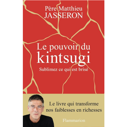 Vie pratique - LE POUVOIR DU KINTSUGI - SUBLIMEZ CE QUI EST BRISE