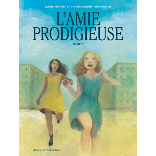 Bandes dessinées - L'AMIE PRODIGIEUSE - D'APRES ELENA FERRANTE T01