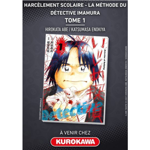 Mangas - HARCELEMENT SCOLAIRE LA METHODE DU DETECTIVE IMAMURA - HARCELEMENT SCOLAIRE - LA METHODE DU DETECTI