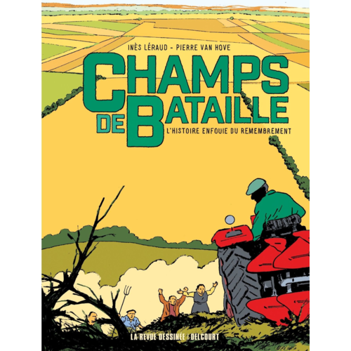 Bandes dessinées - CHAMPS DE BATAILLE - ONE SHOT - CHAMPS DE BATAILLE - L'HISTOIRE ENFOUIE DU REMEMBREMENT