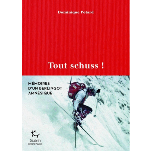 Sport / Aventure - TOUT SCHUSS ! - MEMOIRES D'UN BERLINGOT AMNESIQUE